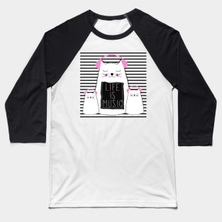 Music Is Life - Cute Cats Music Lover Quote Artwork Baseball T-Shirt
